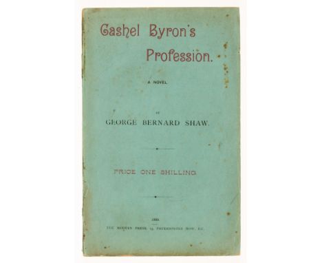 NO RESERVE Shaw (George Bernard) Cashel Byron's Profession, first edition, title browned, scattered spotting, original light 