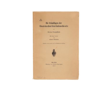 Freundlich, Erwin. Die Grundlagen der Einsteinschen Gravitationstheorie, Mit einem Vorwort von Albert EinsteinFreundlich, Erw