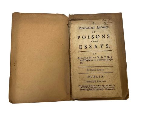 Medical Books: Richard Mead - A Mechanical Account of Poisons in several Essays ...., fourth edition, Dublin 1736, 8vo, lacki
