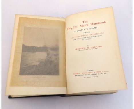 FREDERIC M HALFORD: THE DRY-FLY MAN'S HANDBOOK A COMPLETE MANUAL ..., 1913, orig cl gt, teg