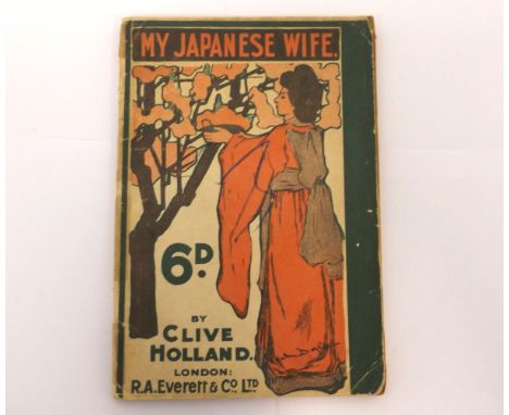 CLIVE HOLLAND: MY JAPANESE WIFE, L, R A Everett [1903] reprint, orig pict wraps worn