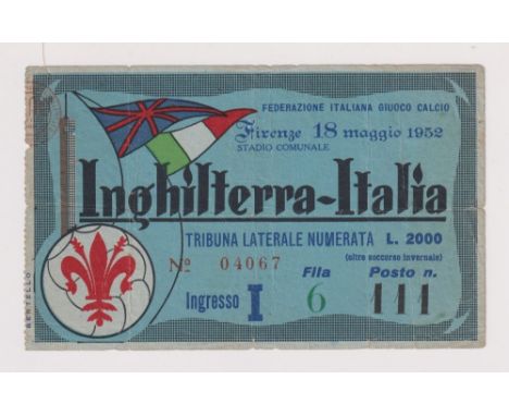 Football ticket, Italy v England 18 May 1952 ticket from match played in Florence (some sl creasing, gen gd)
