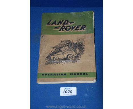 An operation manual for Land Rover, vehicles numbered R86001 onwards and L86001 onwards, 1948.