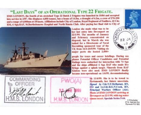 Royal Navy double signed HMS London 1999 Last Days of Type 22 Frigates official special series cover signed by Captain Cdr R 