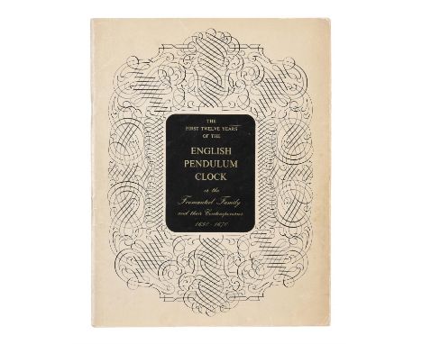 Lee Ronald A. THE FIRST TWELVE YEARS OF THE ENGLISH PENDULUM CLOCK or the Fromanteel Family and their Contemporaries, 1658-16