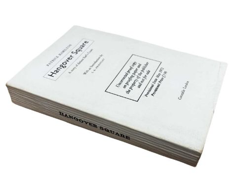 PATRICK HAMILTON: HANGOVER SUARE, London, Constable, 1972. uncorrected proof copy