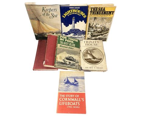 LIGHTHOUSES AND LIFEBOATS: 8 Titles: COMMANDER HILARY P MEAD: TRINITY HOUSE - ITS UNIQUE RECORD FROM THE DAYS OF HENRY VIII, 