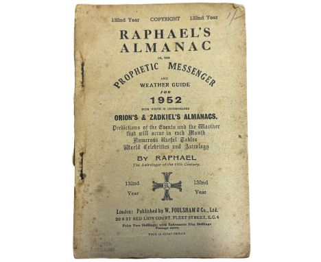 RAPHAEL: RAPHAEL'S ALMANAC OR, THE PROPHETIC MESSENGER AND WEATHER GUIDE FOR 1952 WITH WHICH IS INCORPORATED ORION'S AND ZADK