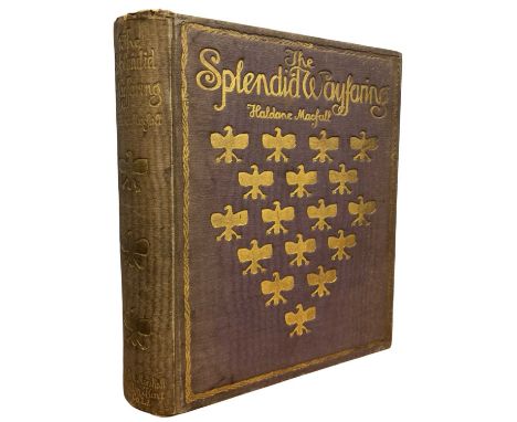 HALDANE MACFALL AND LOVAT FRASER ET AL (Illus): THE SPLENDID WAYFARING, Simpkin, marshall, Hamilton, Kent and Co, 1913. Decor