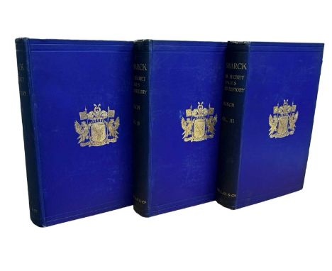 DR MORITZ BUSCH: BISMARCK - SOME SECRET PAGES OF HISTORY, London, Macmillan and Co, 1898. in 3 volumes, uniformly bound in bl