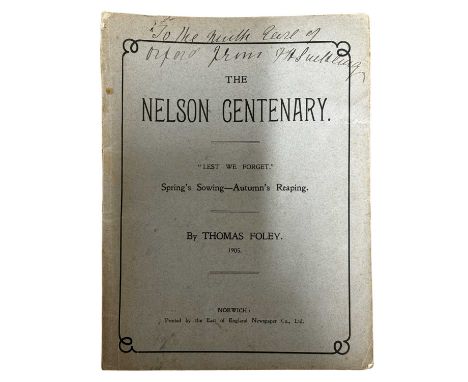 THOMAS FOLEY: THE NELSON CENTENARY. ''LEST WE FORGET'' SPRING'S SOWING - AUTUMN'S REAPING, Norwich, East of England Newspaper