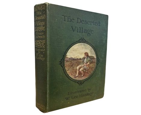 OLIVER GOLDSMITH AND W LEE HANKEY (Illus): THE DESERTED VILLAGE, London, Constable and Company, New Edition. Original green c