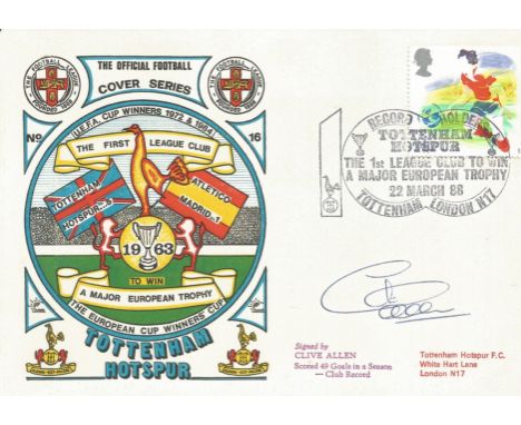 TOTTENHAM HOTSPUR 49 GOALS RECORD 1988 DAWN FIRST DAY COVER SIGNED BY CLIVE ALLEN. Good condition .  All autographs come with
