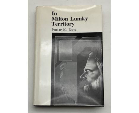 IN MILTON LUMKY TERRITORY BY PHILIP K. DICK PUBLISHED BY DRAGON PRESS 1985