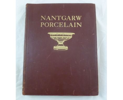 'Nantgarw Porcelain', by W D John, published by R H Johns Ltd, Newport, Monmouthshire, 1948, fully leather bound and gilt too