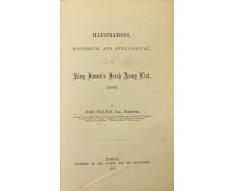 D'Alton (John) Illustrations Historical and Genealogical of King James's Irish Army List, (1689), thick 8vo D. 1855. Printed 