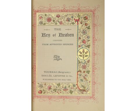 Binding: The Key to Heaven, compiled from Approved Sources. 12mo Tournai (Belguim, Desclee Lefebure &amp; Co.) n.d. c. 1890. 