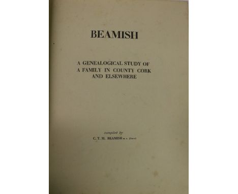 Genealogy: Beamish (C.T.M.) Beamish, A Genealogical Study of A Family in County Cork and Elsewhere, 4to L. 1950. First Edn., 