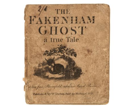 Bloomfield (Robert). The Fakenham Ghost, a True Tale, London: William Darton Junior, 1806, printed on one side of 16 leaves w