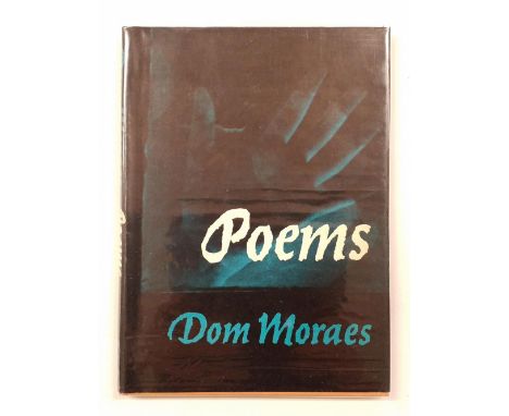 Moraes (Dom). Poems, 1st edition, London: Eyre &amp; Spottiswoode, 1960, some light toning, original cloth in dust jacket, sp