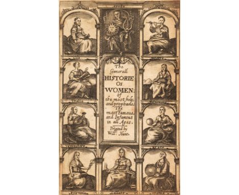 Heywood (Thomas). The Generall History of Women, containing the Lives of the most Holy and Prophane, the most Famous and Infa