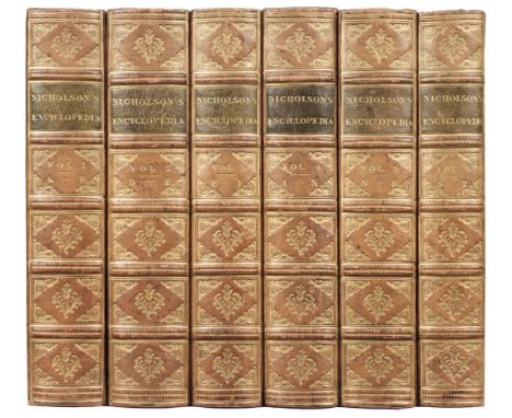 Nicholson (William). The British Encyclopedia, or Dictionary of Arts and Sciences, 6 volumes, London: Longman, Hurst, Rees, a