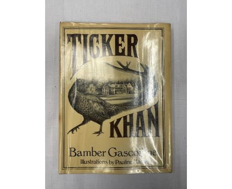 A FIRST EDITION TICKER KHAN BY BAMBER GASGOINE 