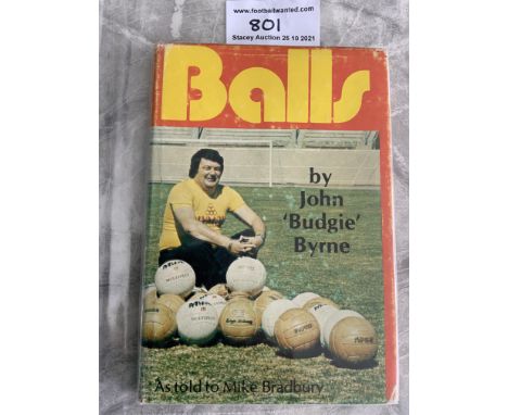 Johnny Byrne West Ham Signed Rare Football Book: Very sought after book named Balls which was published in South Africa. Sign