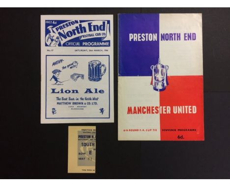 65/66 Preston v Manchester United Programmes + Ticket: FA Cup 6th Round dated 26 3 1966. Both official and pirate programmes 