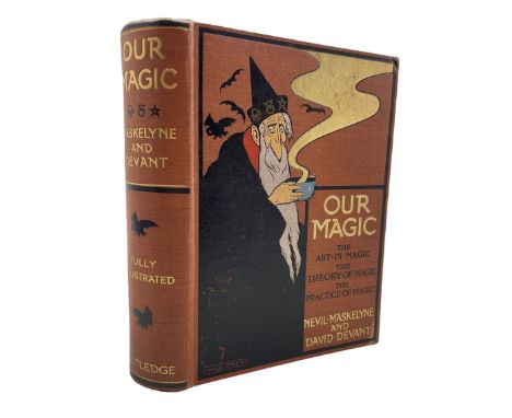 Nevil Maskelyne and David Devant - 'Our Magic, The Art in Magic, The Theory of Magic, The Practice of Magic' first edition, h