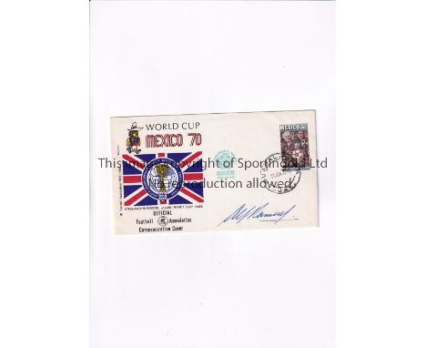 ALF RAMSEY / SIGNED FIRST DAY COVER        World Cup Mexico 70 - England - Winners Jules Rimet Cup 1966, date stamped in Mexi