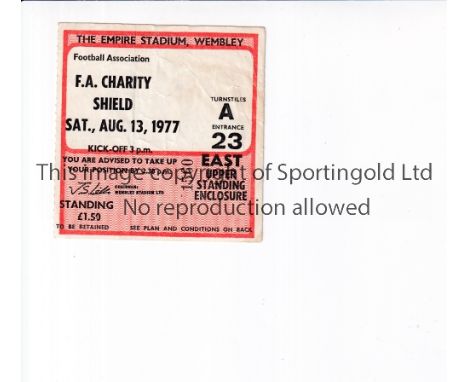 1977 CHARITY SHIELD / MANCHESTER UNITED V LIVERPOOL     Ticket for the match at Wembley on 13/8/77.     Good