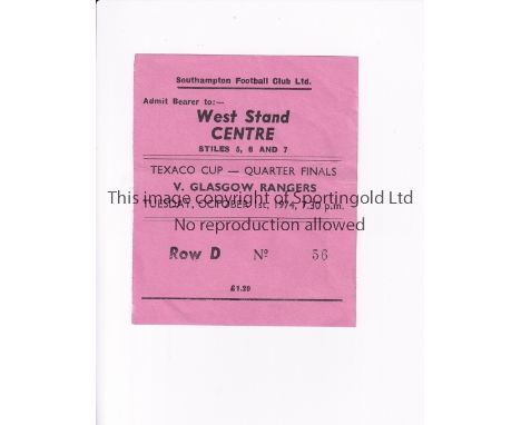SOUTHAMPTON V GLASGOW RANGERS 1974       Ticket for the Texaco Cup Quarter-Final 1/10/1974 at The Dell, very slightly creased