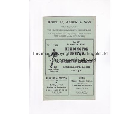 HEADINGTON UNITED      Programme for the home FA Cup tie v Banbury Spencer 21/9/1957, staples removed.     Good
