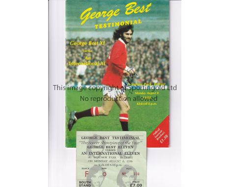 GEORGE BEST / AUTOGRAPH       Programme and ticket for the George Best Testimonial 8/8/1988 at Windsor Park, Belfast. Program