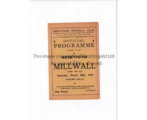 BRENTFORD V MILLWALL 1942     Programme for the London War league Cup tie at Brentford 28/3/1942, team changes.      Generall
