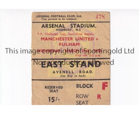 MANCHESTER UNITED TICKET   Ticket for FA Cup semi final replay between Manchester United and Fulham at Arsenal 26/3/58, sligh