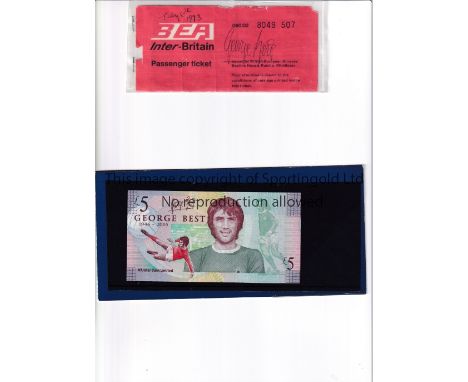 GEORGE BEST AUTOGRAPH       A BEA passenger ticket signed on the front by Best and an Ulster Bank George Best £5 note in fold