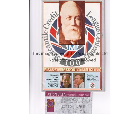 1988 ARSENAL V MANCHESTER UNITED CENTENARY FINAL   Programme and ticket for the Centenary Final played at Villa Park  9/10/88