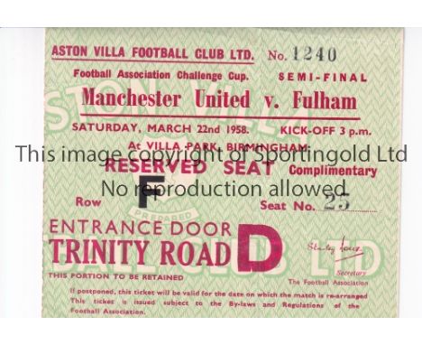 MANCHESTER UNITED TICKET   Ticket for FA Cup semi final between Manchester United and Fulham at Villa 22/3/58, slight fold.  