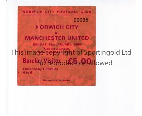NORWICH V MANCHESTER UNITED 1990     Ticket for the league game at Carrow Road on 21/1/90.   Good