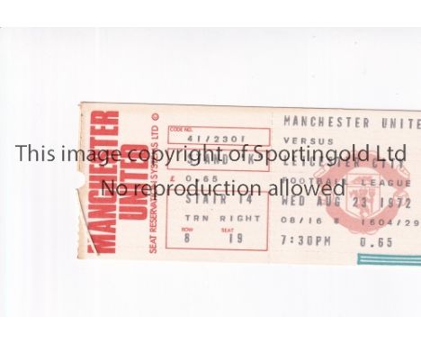 MANCHESTER UNITED       Ticket for the home league match v Leicester City 23/8/1972.      Good
