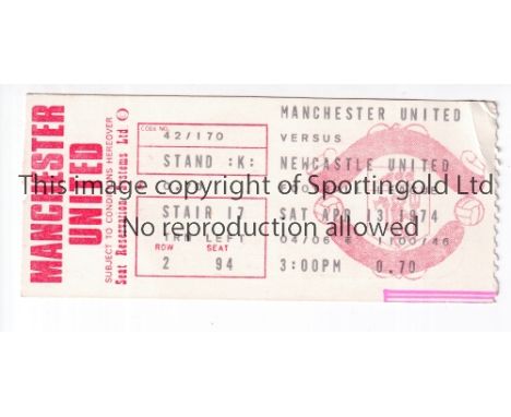 MANCHESTER UNITED TICKET   Ticket for the home match v Newcastle United 13/4/74.   Good