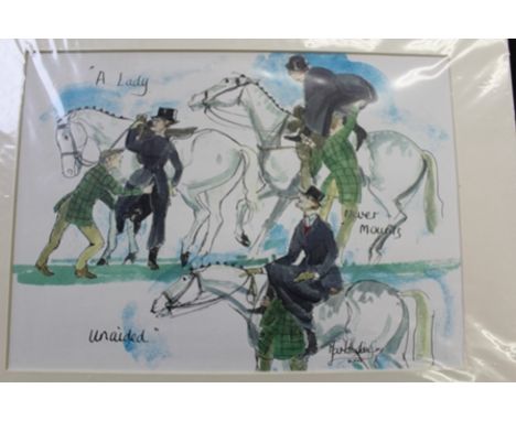 "A LADY NEVER MOUNTS UNAIDED" a colour print, the mount signed in pencil, 20cm x 27cm, together with a COLLECTION OF UNFRAMED