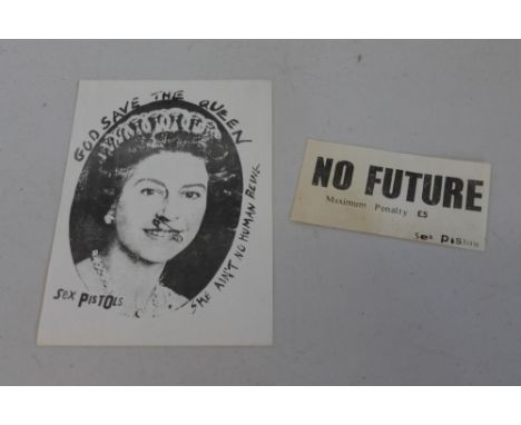 SEX PISTOLS - an original God Save the Queen flyer in excellent condition and a ticket reading 'No Future - Maximum Penalty £