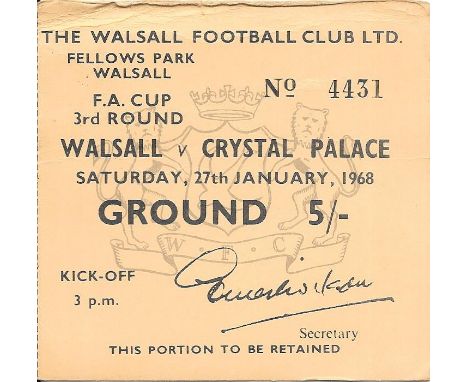 1967-68 WALSALL V CRYSTAL PALACE FA CUP TICKET
Fold along top edge
&nbsp;
Rer BR