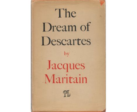 The Dreams of Descartes by Jacques Maritain. First Edition. First Published in1946 by PL Editions Poetry London. Hardback boo