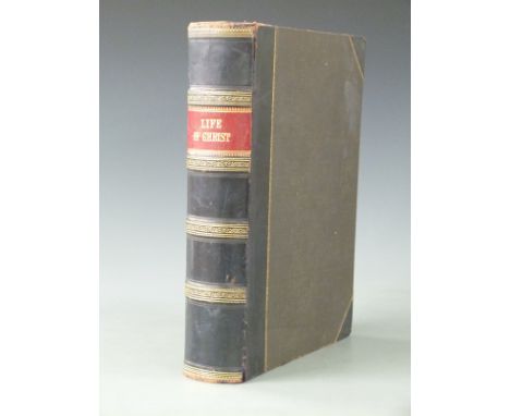 The Life of Christ by The Rev. F.W. Farrar Illustrated, published Cassell, Petter, Galpin (c1890) with engraved title and por