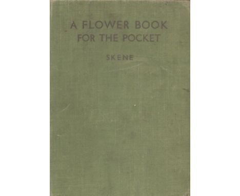 A Flower Book for the Pocket by Macgregor Skene 1935 First Edition Hardback Book with 380 pages published by Oxford Universit