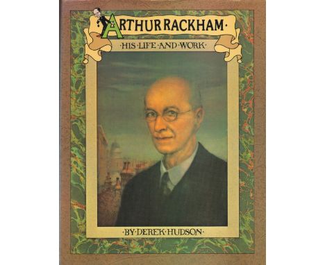 Arthur Rackham His Life and Work by Derek Hudson 1960 First Edition Hardback Book with 180 pages published by William Heinema